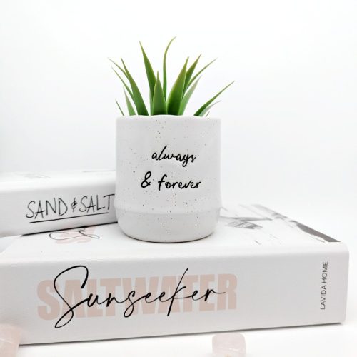 Always and Forever Quote Planter Pot