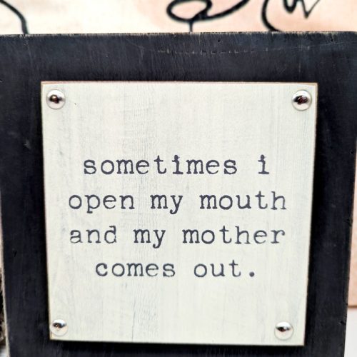 My Mother Quote Wooden Block